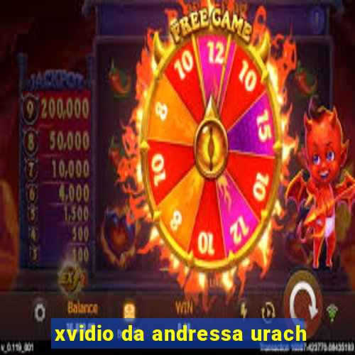 xvidio da andressa urach